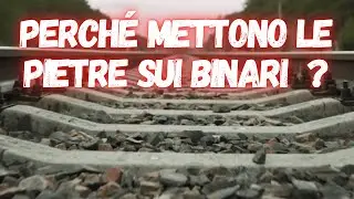 Perché mettono le pietre lungo i binari ferroviari ?
