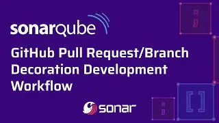 GitHub Pull Request/Branch Decoration Development Workflow with SonarQube