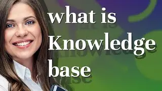 Knowledge base | meaning of Knowledge base