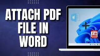 How To Attach Pdf File In Word  (2023)