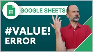 Google Sheets - The #VALUE! Error and How to Fix It