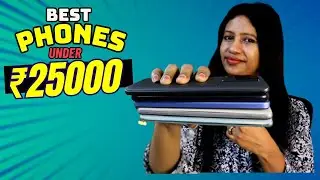 Top 7 Best Smartphones Under 25000 in August 2023