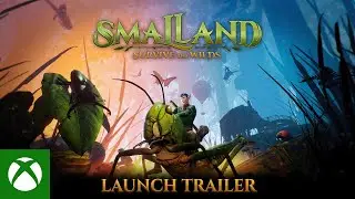 Smalland: Survive the Wilds | Launch Trailer - Xbox