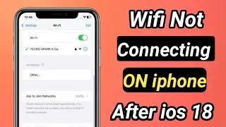 How to fix wifi Not connecting ON iphone after iOS 18 update