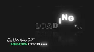 CSS Only Wavy Text Loading Animation Effects