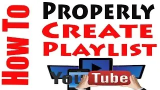 How To Create a Playlist on Your Youtube Channel That Gets You More Views