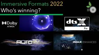 Immersive Formats 2022 - Whos Winning? Getting them all - Auro 3D, Dolby Atmos, dts:X, dts:X Pro