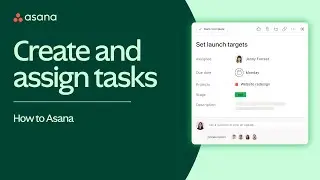 Asana Tasks: How to create and assign tasks