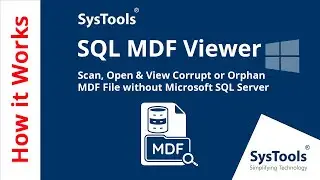 SysTools MDF Viewer Tool - View SQL Server MDF Files for Free