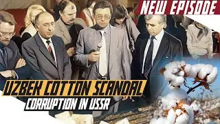 Corruption Scandal That Shook the USSR - Cold War DOCUMENTARY