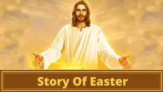 Story Of Good Friday | Story of Easter | Why do we celebrate good Friday| Good Friday Explained