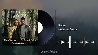 Hudutsuz Sevda (Orijinal Dizi Müzikleri) - Kader