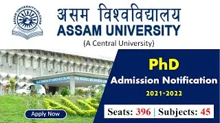 PhD Admission Notice 2021 in Assam University | Assam University PhD Admission Notification 2021