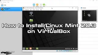 How to Install Linux Mint 20.3 on VirtualBox 6.1 | SYSNETTECH Solutions