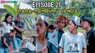 EPISODE 21 | PARA PEMBURU JANDA