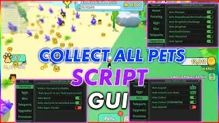 [NEW] Collect All Pets! Script: Auto Farm, Auto Collect, Auto Eggs, Auto Quest & More