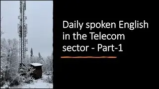 Daily spoken English word in the Telecom sector Part 1