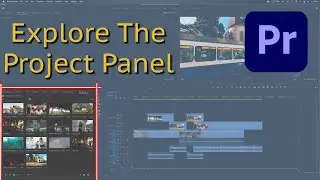 Exploring The Project Panel in Adobe Premiere Pro CC