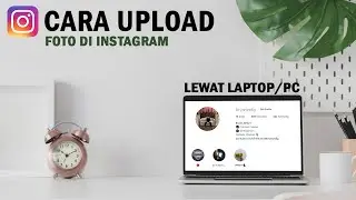 Cara Upload Foto di Instagram Lewat Laptop/PC