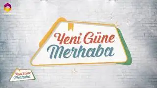 Yeni Güne Merhaba 1160.Bölüm - İslamda Duanın ve Namazın Önemi