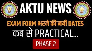 AKTU NEWS | Exam Form Date Extended | Fee payment date |Phase 2 Even Sem Practical Exam @apniekaksha