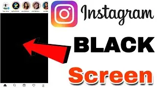 Instagram Black Screen Problem Solve | Instagram Black Screen