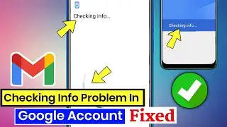 How To Solve Checking Info Problem In Play Store Checking Info Loop Android