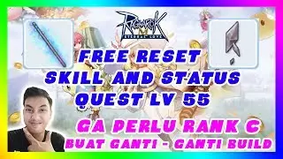 Quest LV 55 FREE ITEM RESET STATUS AND SKILL RAGNAROK MOBILE ETERNAL LOVE SEA