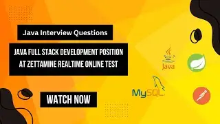 Java Full Stack Development Position at ZettaMine Realtime online test | Java Interview Questions