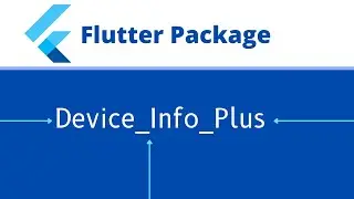 how to get devices info in your app | Flutter Package