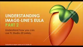 FL Studio 20 full version: Understanding Image Line's EULA - Part 2
