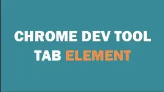 Google chrome dev tool: il tab  element