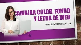 Cambiar COLOR, FONDO y LETRA de Pagina Web para Personalizar Sitio Web Empresarial