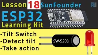 ESP32 Tutorial 18 - Detecting Tilt using ESP32 | SunFounder's ESP32 IoT Learning kit