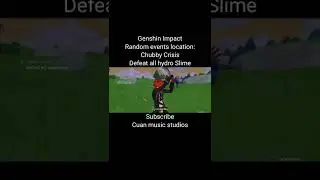 Random events location in monstadt: Chubby Crisis, Defeat all Hydro Slime | Genshin impact #short