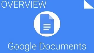 How to Create, Edit and Share Files with Google Documents - Overview