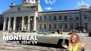 Walking Around Montreal; 1/4 - October 2024- Reality Not Only Beauty!