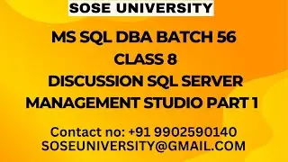 Sql DBA Batch 56 Class 8 Discussion Sql Server Management Studio Part 1 ||  Contact +91 9902590140