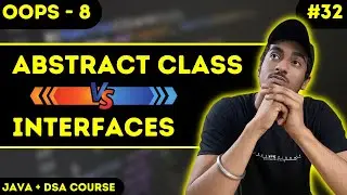 Interface in JAVA - A Complete Guide | Abstract class vs Interfaces | JAVA + DSA COURSE