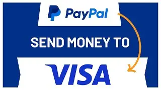 How to Send Money From PayPal to Visa Card
