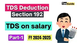 Salary TDS Calculation FY 2024-2025 | TDS on Salary for AY 2025-2026 | Section 192 of Income Tax Act