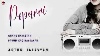 Artur Jalavyan - Popurri (Gnanq Нayastan, Parum enq haykakan) | Армянская музыка