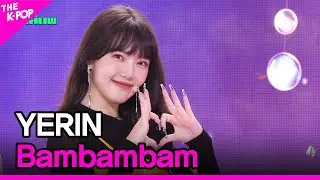 YERIN, Bambambam (예린, 밤밤밤) [THE SHOW 230829]