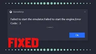 How to fix Gameloop / Tencent Gaming Buddy Error Code 3 Problem