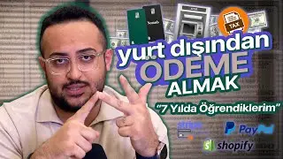 7 Yılda Öğrendiklerim | Yurtdışında Şirket Kurmadan Önce Bu Videoyu İzle! | Yurtdışından Ödeme Almak