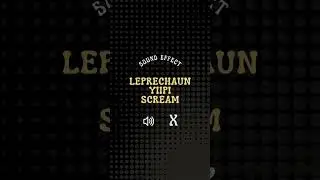 Leprechaun Yiipi Scream Sound Effect 