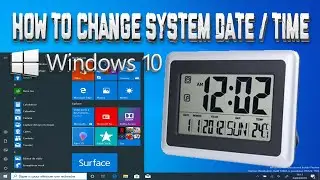 How To Change System Date & Time in Windows 10 - Change Time Zone - Adjust Time and Date