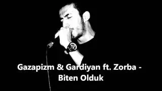 Gazapizm & Gardiyan ft. Zorba - Biten Olduk