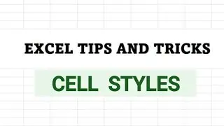 Cell Styles in Excel| EXCEL Tips and Tricks| Easy Electronics