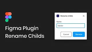 Figma Plugin Rename Childs